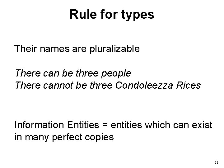 Rule for types Their names are pluralizable There can be three people There cannot