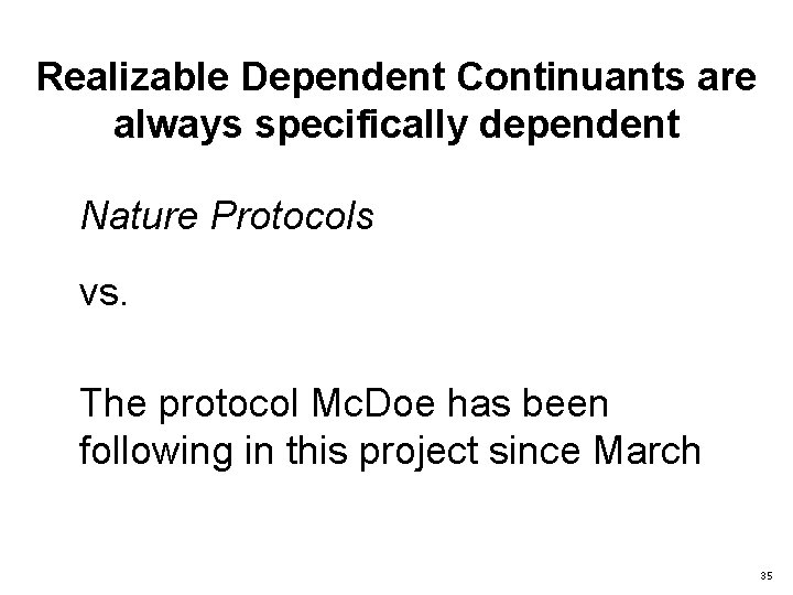 Realizable Dependent Continuants are always specifically dependent Nature Protocols vs. The protocol Mc. Doe