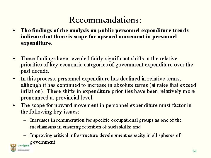 Recommendations: • The findings of the analysis on public personnel expenditure trends indicate that