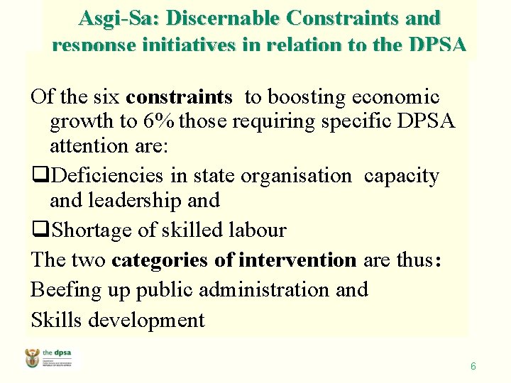 Asgi-Sa: Discernable Constraints and response initiatives in relation to the DPSA Of the six