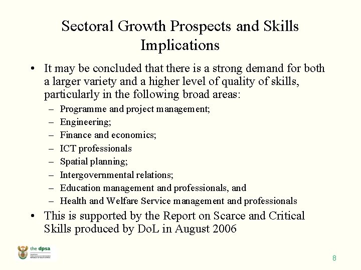 Sectoral Growth Prospects and Skills Implications • It may be concluded that there is