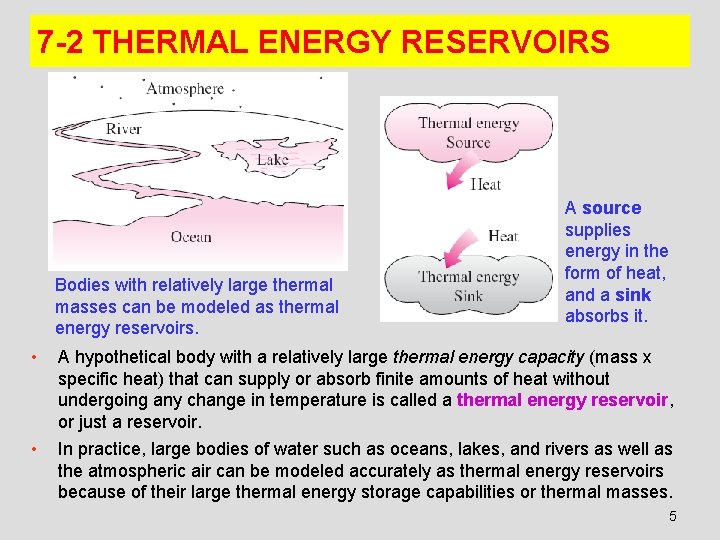 7 -2 THERMAL ENERGY RESERVOIRS Bodies with relatively large thermal masses can be modeled