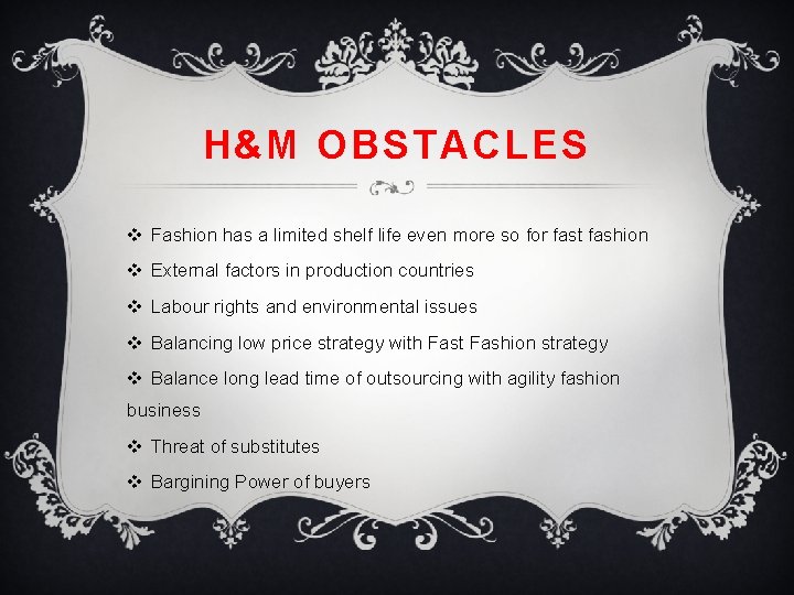 H&M OBSTACLES v Fashion has a limited shelf life even more so for fast