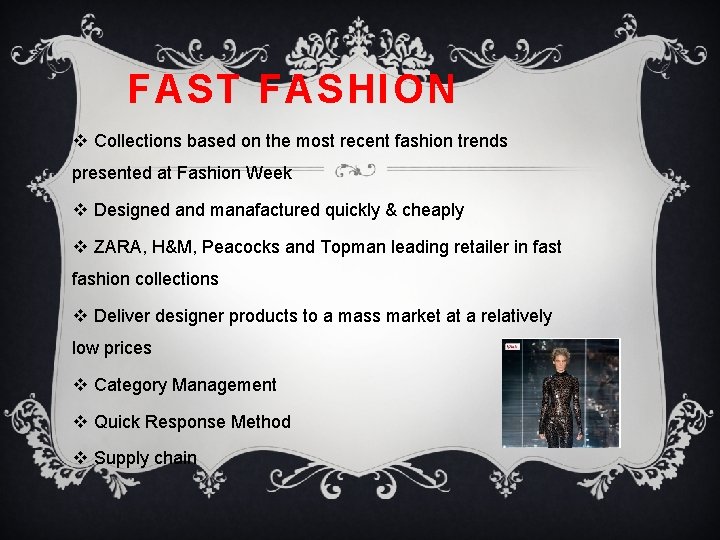 FAST FASHION v Collections based on the most recent fashion trends presented at Fashion