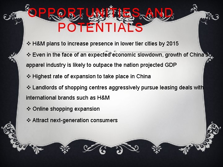 OPPORTUNITIES AND POTENTIALS v H&M plans to increase presence in lower tier cities by