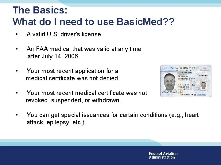 The Basics: What do I need to use Basic. Med? ? • A valid