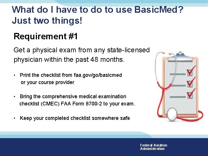 What do I have to do to use Basic. Med? Just two things! Requirement