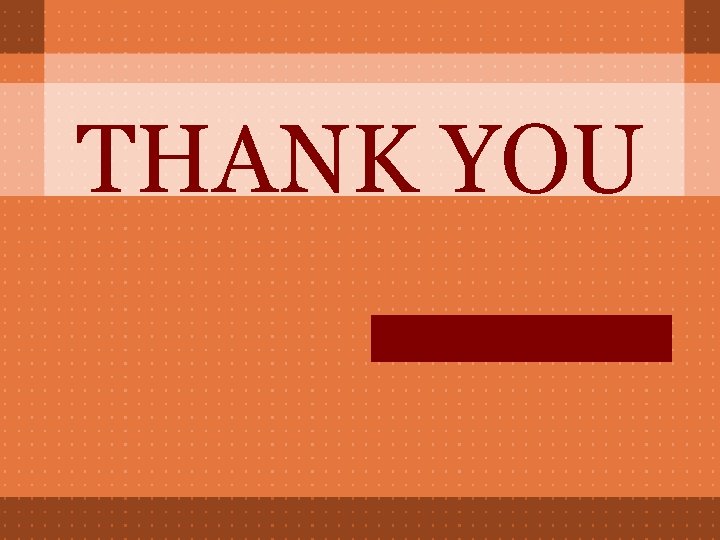 THANK YOU 