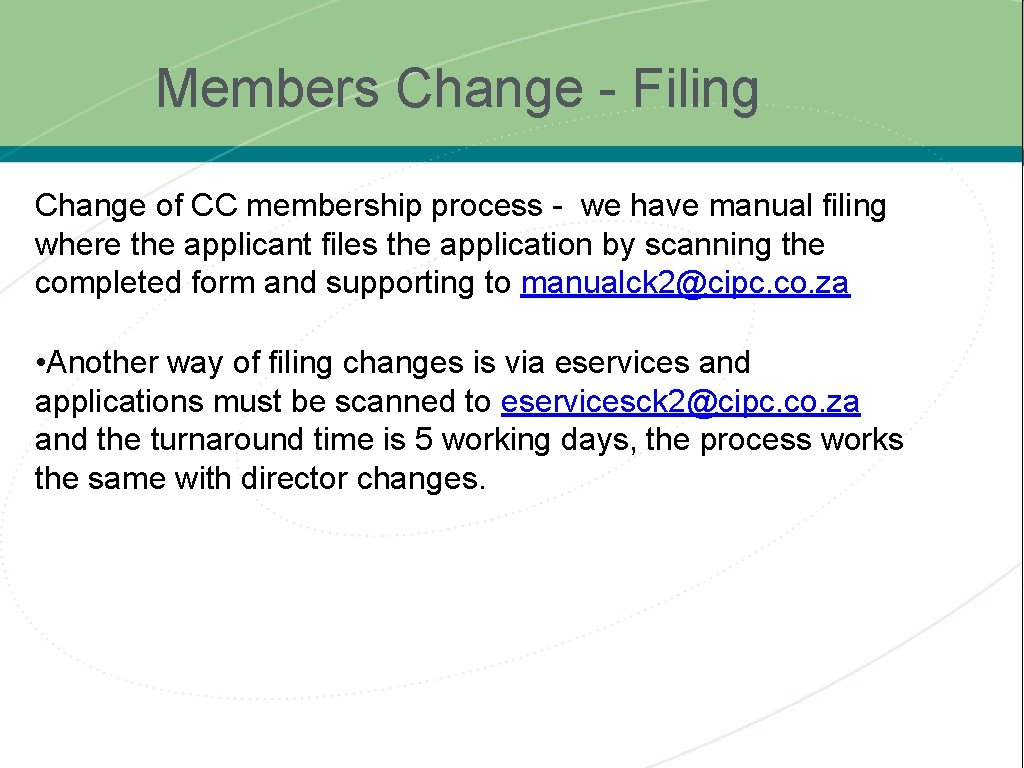 Members Change - Filing Change of CC membership process - we have manual filing