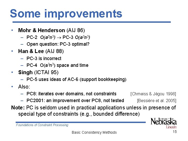 Some improvements • Mohr & Henderson (AIJ 86) – PC-2 O(a 5 n 3)