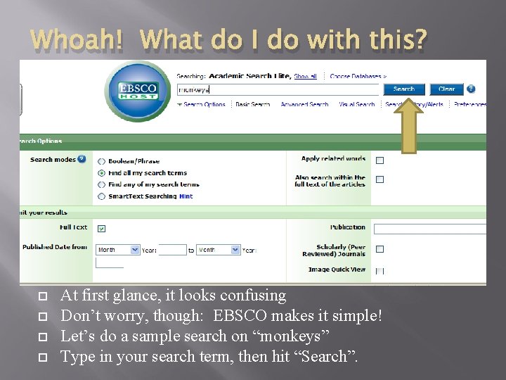 Whoah! What do I do with this? At first glance, it looks confusing Don’t