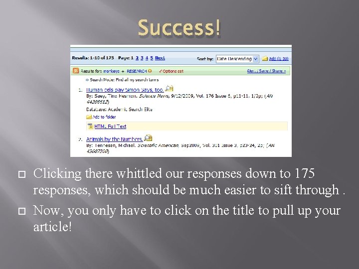 Success! Clicking there whittled our responses down to 175 responses, which should be much