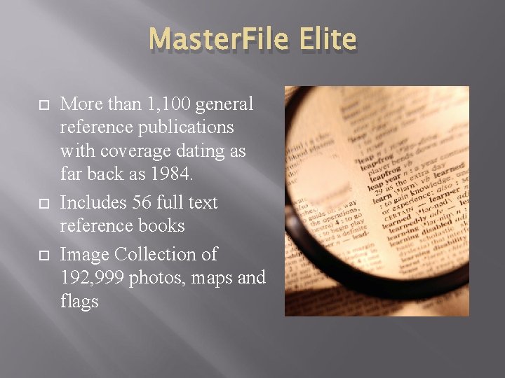 Master. File Elite More than 1, 100 general reference publications with coverage dating as
