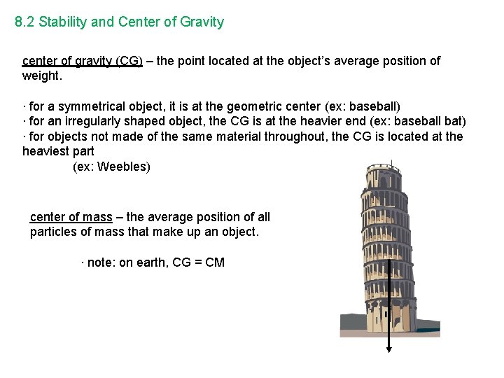 8. 2 Stability and Center of Gravity center of gravity (CG) – the point