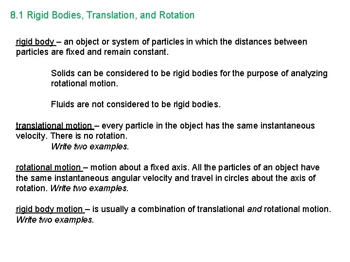 8. 1 Rigid Bodies, Translation, and Rotation rigid body – an object or system