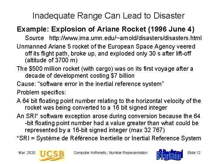 Inadequate Range Can Lead to Disaster Example: Explosion of Ariane Rocket (1996 June 4)