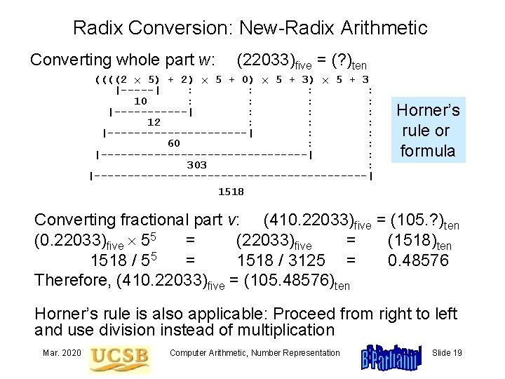 Radix Conversion: New-Radix Arithmetic Converting whole part w: (22033)five = (? )ten ((((2 5)