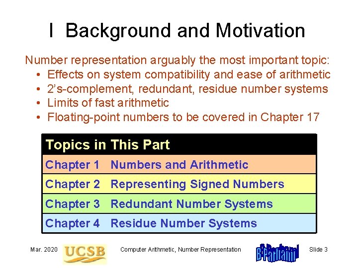 I Background and Motivation Number representation arguably the most important topic: • Effects on