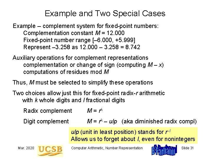 Example and Two Special Cases Example -- complement system for fixed-point numbers: Complementation constant