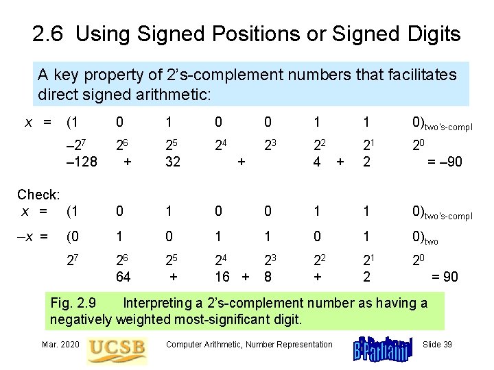 2. 6 Using Signed Positions or Signed Digits A key property of 2’s-complement numbers