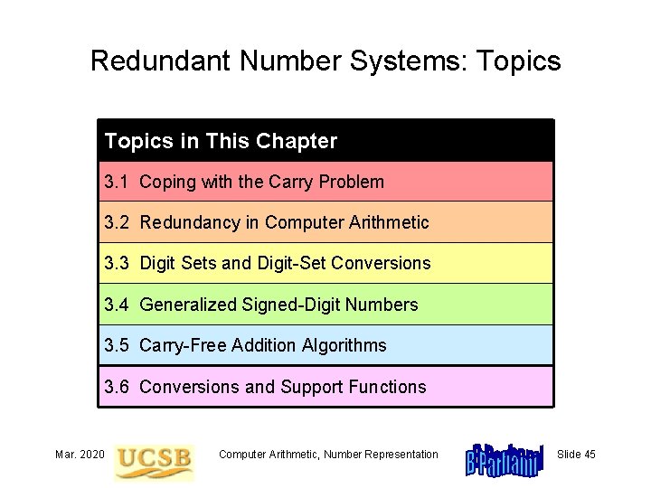 Redundant Number Systems: Topics in This Chapter 3. 1 Coping with the Carry Problem