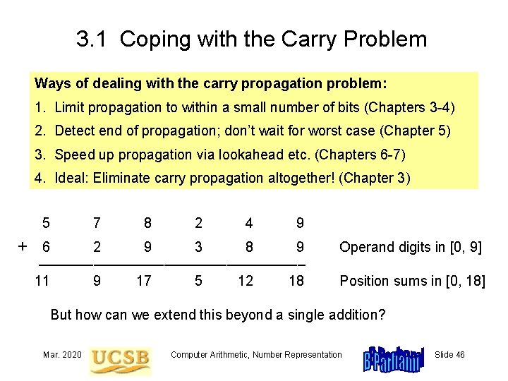 3. 1 Coping with the Carry Problem Ways of dealing with the carry propagation