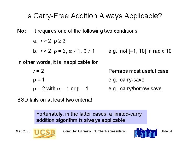 Is Carry-Free Addition Always Applicable? No: It requires one of the following two conditions