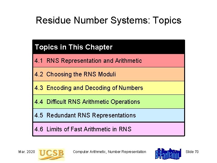 Residue Number Systems: Topics in This Chapter 4. 1 RNS Representation and Arithmetic 4.