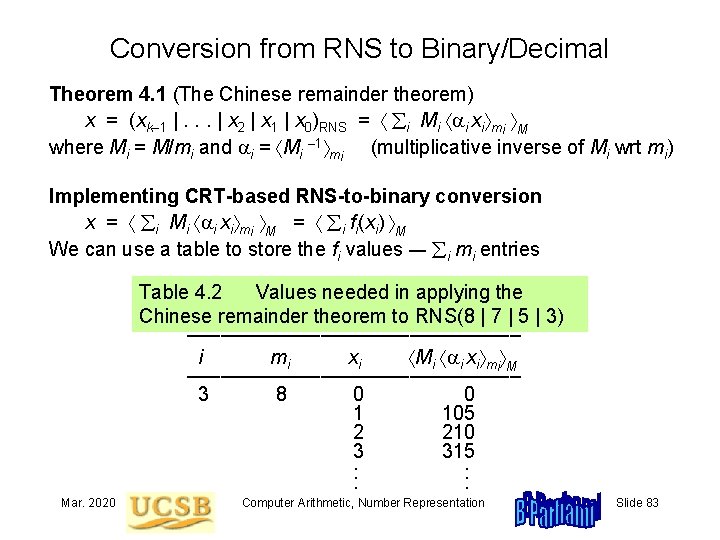 Conversion from RNS to Binary/Decimal Theorem 4. 1 (The Chinese remainder theorem) x =