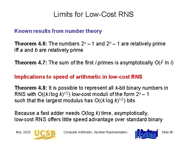 Limits for Low-Cost RNS Known results from number theory Theorem 4. 6: The numbers