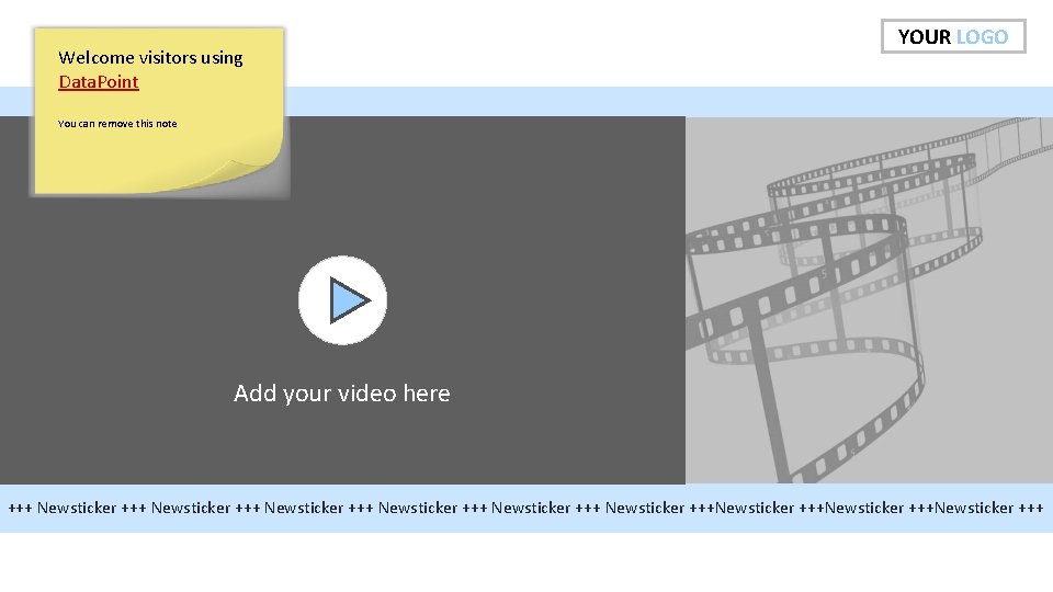 Welcome visitors using Data. Point YOUR LOGO You can remove this note Add your