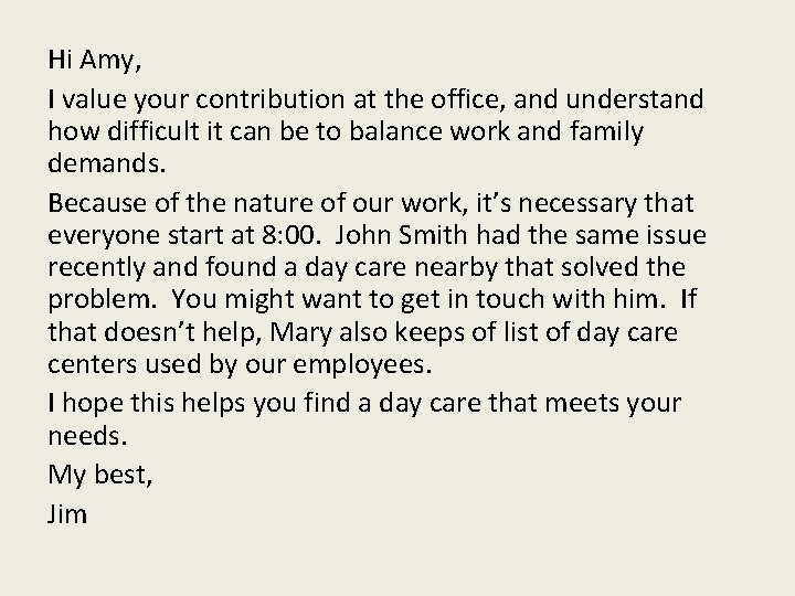 Hi Amy, I value your contribution at the office, and understand how difficult it