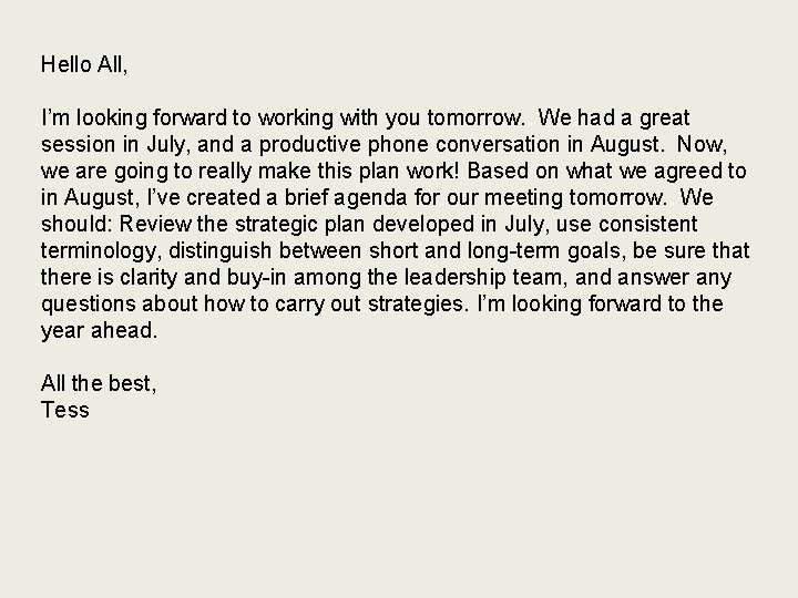 Hello All, I’m looking forward to working with you tomorrow. We had a great