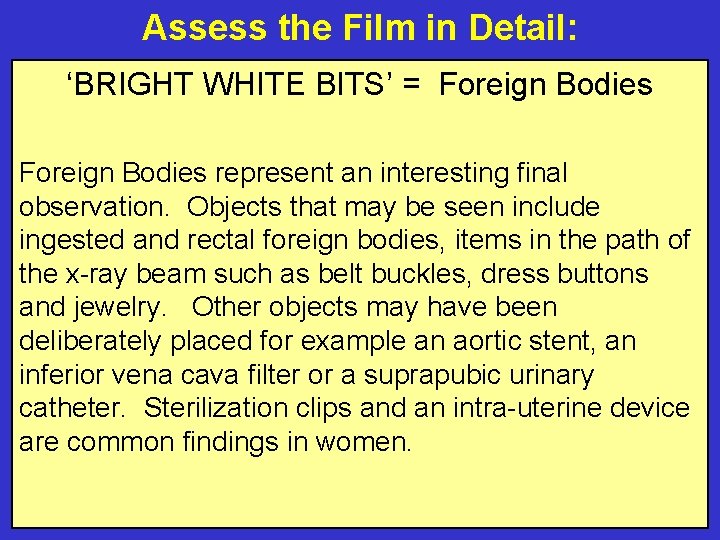 Assess the Film in Detail: ‘BRIGHT WHITE BITS’ = Foreign Bodies represent an interesting