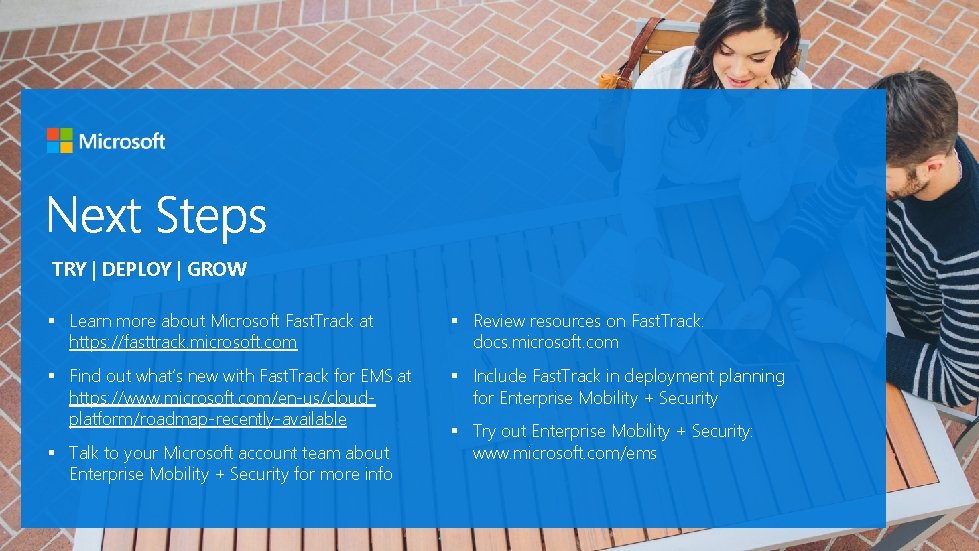 TRY | DEPLOY | GROW § Learn more about Microsoft Fast. Track at https: