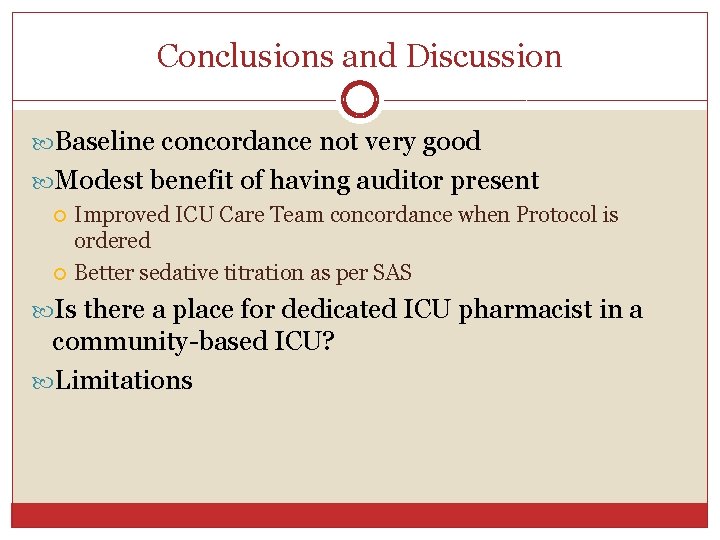 Conclusions and Discussion Baseline concordance not very good Modest benefit of having auditor present