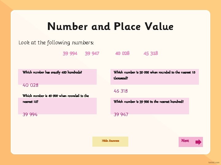 Number and Place Value Look at the following numbers: 39 994 39 947 Which