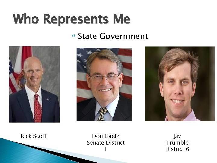 Who Represents Me Rick Scott State Government Don Gaetz Senate District 1 Jay Trumble