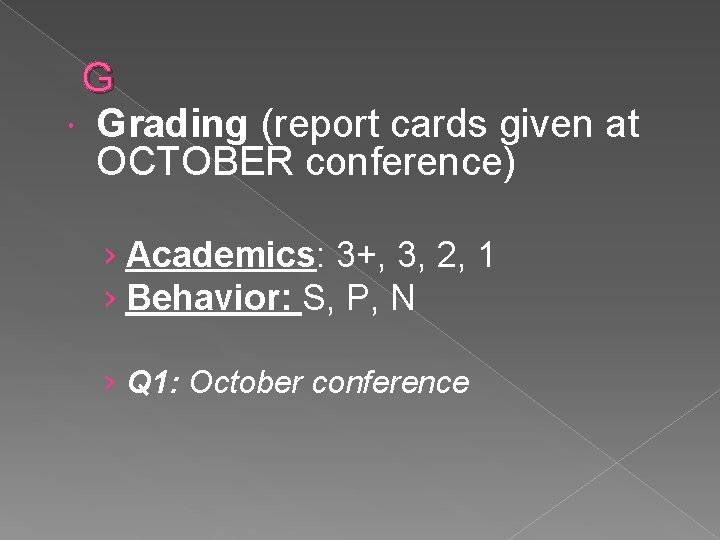 G Grading (report cards given at OCTOBER conference) › Academics: 3+, 3, 2, 1