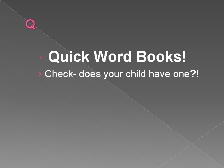 Q Quick Word Books! › Check- does your child have one? ! 