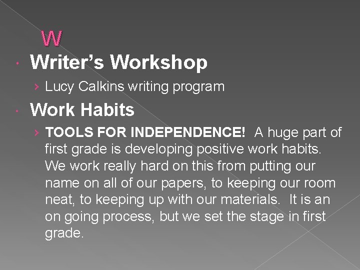  W Writer’s Workshop › Lucy Calkins writing program Work Habits › TOOLS FOR