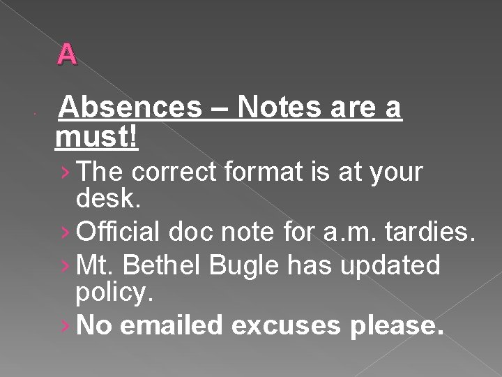 A Absences – Notes are a must! › The correct format is at your