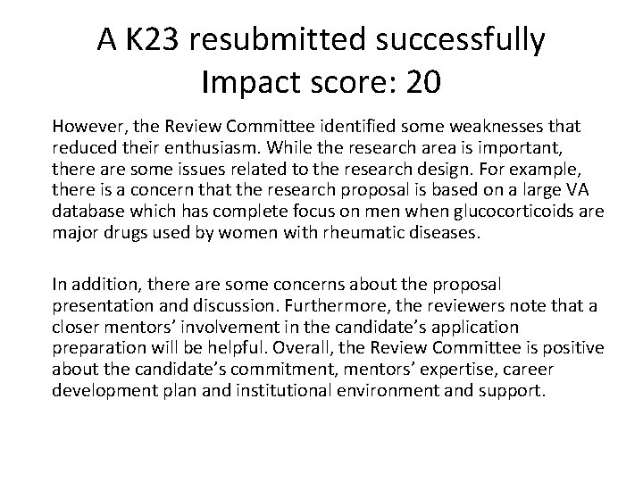 A K 23 resubmitted successfully Impact score: 20 However, the Review Committee identified some