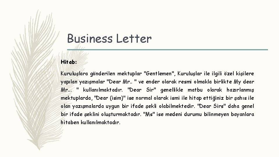 Business Letter Hitab: Kuruluşlara gönderilen mektuplar "Gentlemen", Kuruluşlar ile ilgili özel kişilere yapılan yazışmalar
