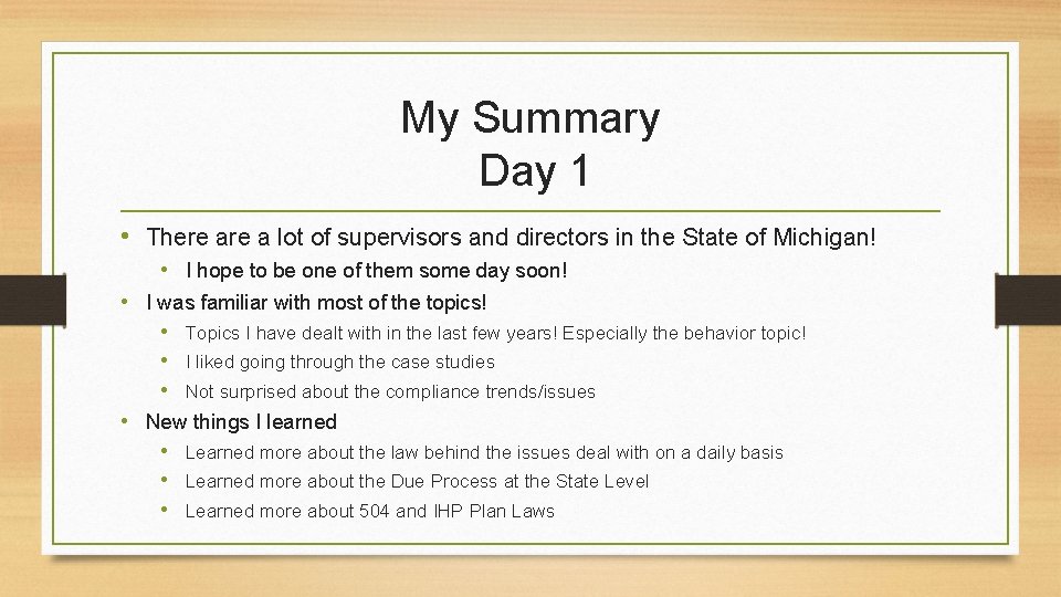My Summary Day 1 • There a lot of supervisors and directors in the