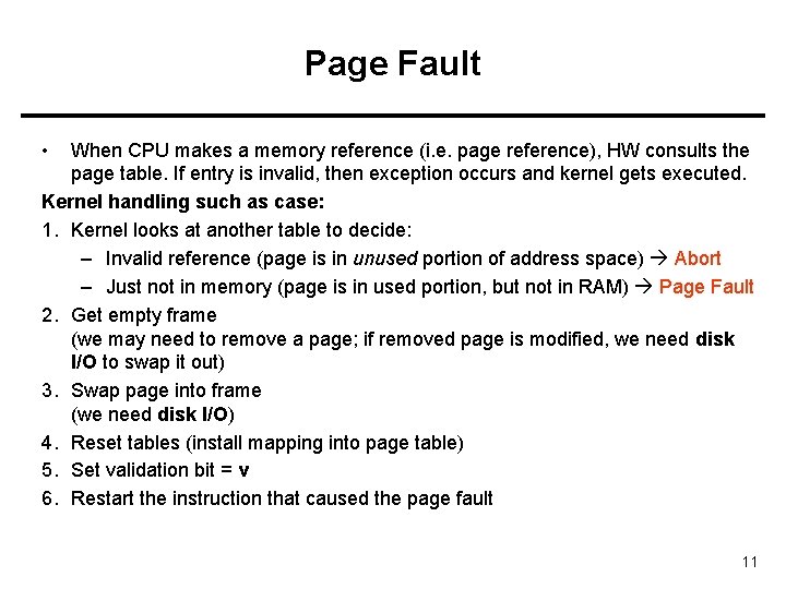 Page Fault • When CPU makes a memory reference (i. e. page reference), HW