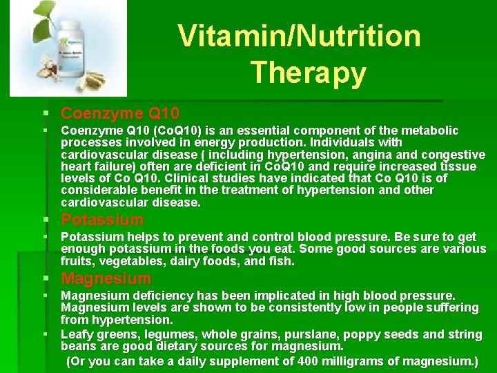 Vitamin/Nutrition Therapy § Coenzyme Q 10 (Co. Q 10) is an essential component of