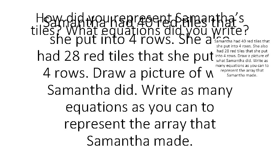 How did you represent Samantha’s Samantha had 40 red tiles that tiles? What equations