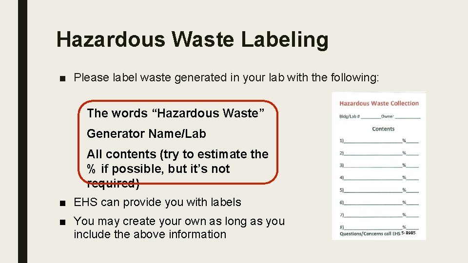 Hazardous Waste Labeling ■ Please label waste generated in your lab with the following: