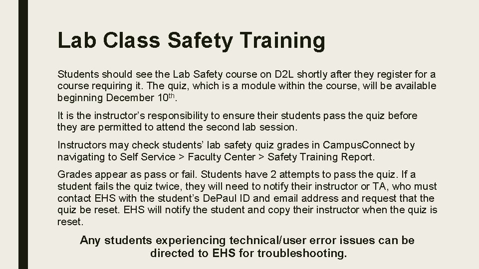 Lab Class Safety Training Students should see the Lab Safety course on D 2